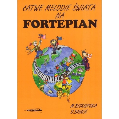 Łatwe Melodie Świata na Fortepian - M. Biskupska