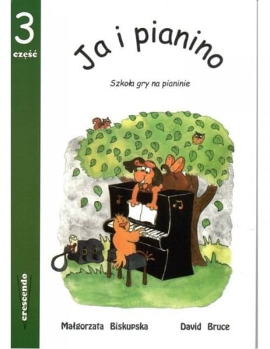 Ja i Pianino Część 3 - M. Biskupska, D. Bruce - Nauka Gry na Pianinie