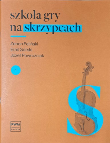 Szkoła Gry na Skrzypcach - Część 1 - F. Powroźniak