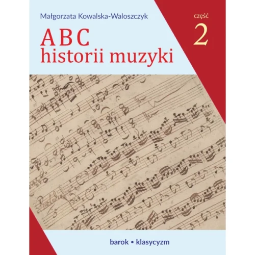 ABC historii muzyki cz. 2 – Barok, klasycyzm – Małgorzata Kowalska-Waloszczyk
