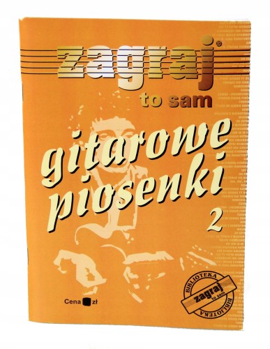 Zagraj To Sam - Gitarowe Piosenki - Część 2 - Teksty i Akordy