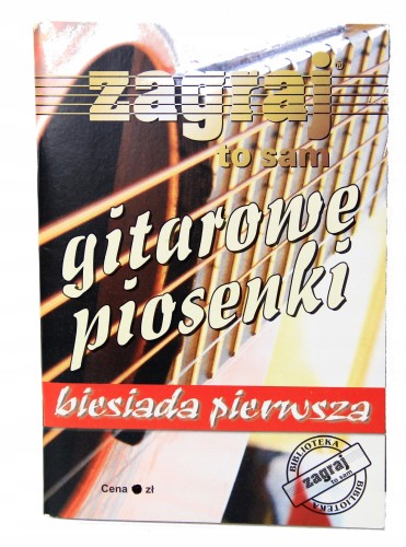 Zagraj To Sam Gitarowe Piosenki biesiada pierwsza