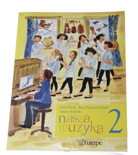 Nasza Muzyka 2 Stachak, Florek, Chmiel kształcenie słuchu, rytmika