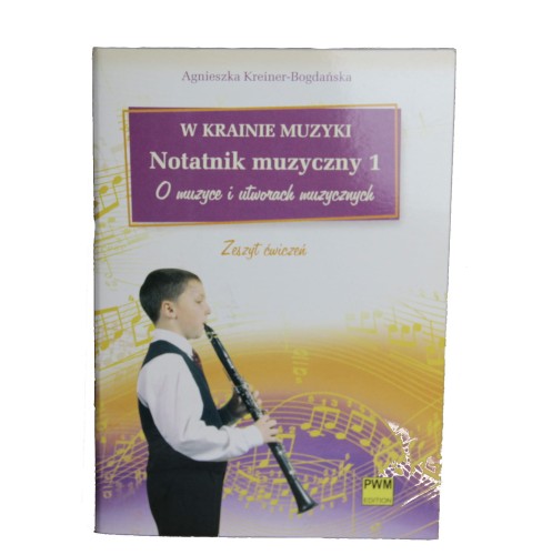 W Krainie Muzyki - Notatnik Muzyczny Zeszyt 1 - Kształcenie Słuchu