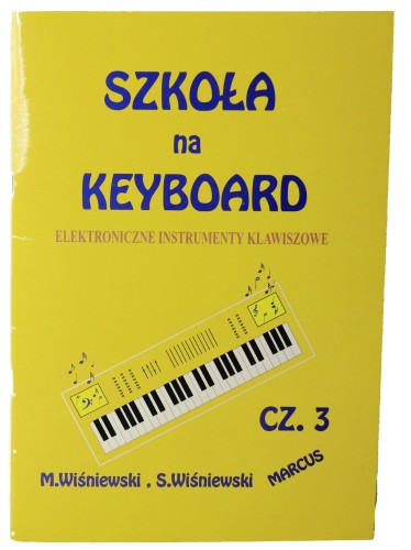 Szkoła Na Keyboard Wiśniewski cz.3 nuty początek