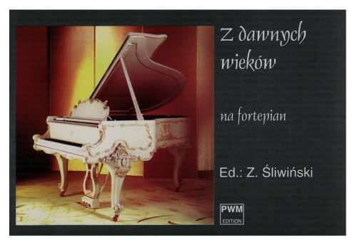 Z Dawnych Wieków na fortepian Zbigniew Śliwiński