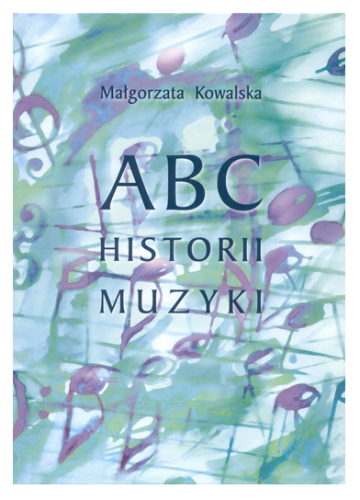 ABC Historii Muzyki - Małgorzata Kowalska